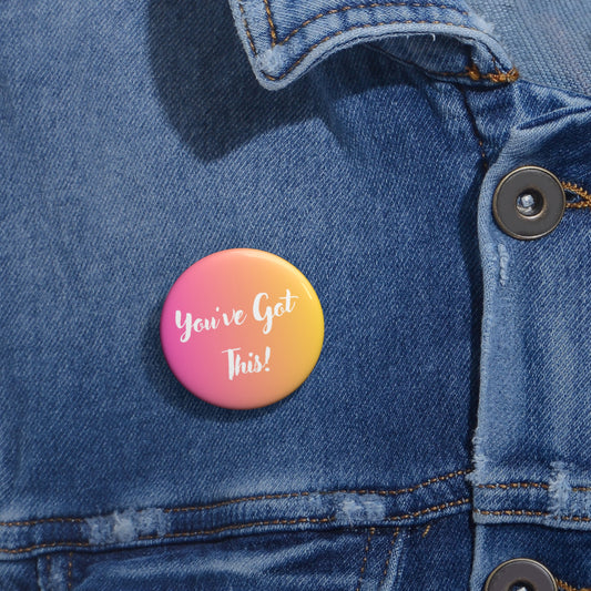 "You've Got This" Motivational Pin