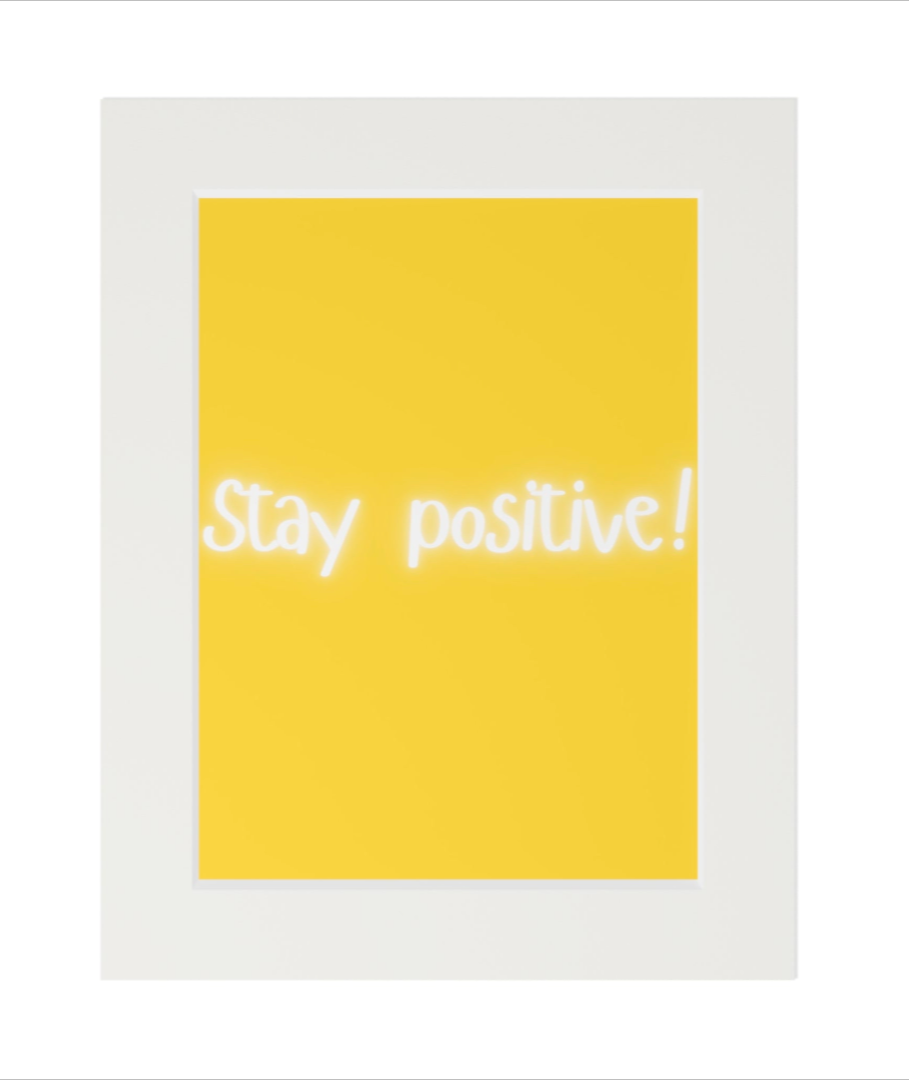 "Stay Positive!" Motivational Print