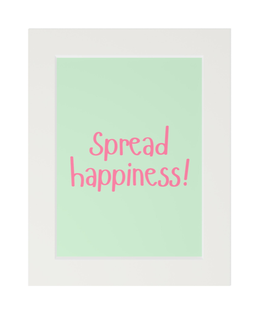 "Spread Happiness!" Motivational Print